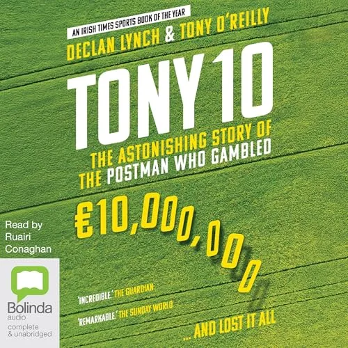 Tony 10 By Declan Lynch, Tony O’Reilly